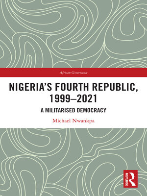 cover image of Nigeria's Fourth Republic, 1999-2021
